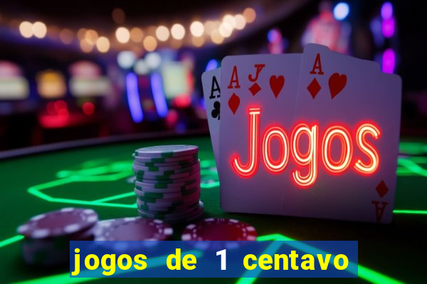 jogos de 1 centavo na blaze